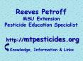 Reeves Petroff MSU Extension Pesticide Education Specialist