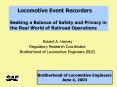 Locomotive Event Recorders Seeking a Balance of Safety and Privacy in the Real World of Railroad Ope