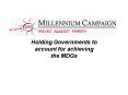 Holding Governments to account for achieving the MDGs