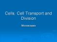 Cells, Cell Transport and Division