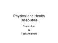 Physical and Health Disabilities