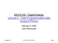 EECS150 Digital Design Lecture 5 Field Programmable Gate Arrays FPGAs