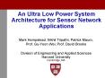 An Ultra Low Power System Architecture for Sensor Network Applications