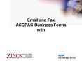 Email and Fax ACCPAC Business Forms with
