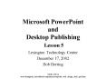 Microsoft PowerPoint and Desktop Publishing Lesson 5