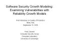 Software Security Growth Modeling: Examining Vulnerabilities with Reliability Growth Models