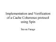 Implementation and Verification of a Cache Coherence protocol using Spin