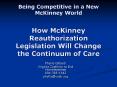 Being Competitive in a New McKinney World How McKinney Reauthorization Legislation Will Change the C