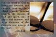 For the word of God is living and powerful, and sharper than any twoedged sword, piercing even to th