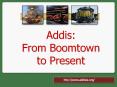 Addis: From Boomtown to Present