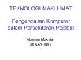 TEKNOLOGI MAKLUMAT Pengendalian Komputer dalam Persekitaran Pejabat