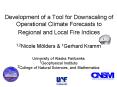 Development of a Tool for Downscaling of Operational Climate Forecasts to Regional and Local Fire In
