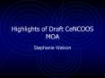 Highlights of Draft CeNCOOS MOA