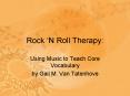 Rock N Roll Therapy: