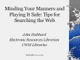 Minding Your Manners and Playing It Safe: Tips for Searching the Web