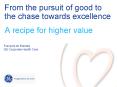 From the pursuit of good to the chase towards excellence