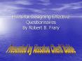 Hints for Designing Effective Questionnaires By Robert B. Frary