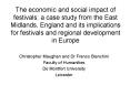 The economic and social impact of festivals: a case study from the East Midlands, England and its im