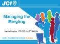 Managing the Mingling