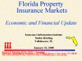 Florida Property Insurance Markets Economic and Financial Update