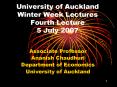 University of Auckland Winter Week Lectures Fourth Lecture 5 July 2007