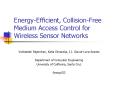 EnergyEfficient, CollisionFree Medium Access Control for Wireless Sensor Networks