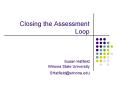 Closing the Assessment Loop