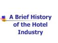 A Brief History of the Hotel Industry