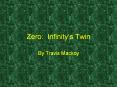 Zero: Infinitys Twin