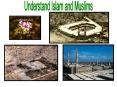Islam is not a new religion, but the same truth that God revealed through all His prophets to every