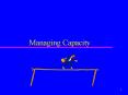 Managing Capacity