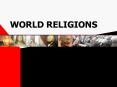 WORLD RELIGIONS