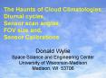 Diurnal Cycle of Clouds and How It Affects Polar Orbiting Satellite Data Donald Wylie Space Science