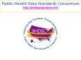 Public Health Data Standards Consortium http:phdatastandards.info