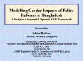 Modelling Gender Impacts of Policy Reforms in Bangladesh A Study in a Sequential Dynamic CGE Framewo