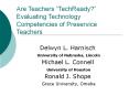 Are Teachers TechReady Evaluating Technology Competencies of Preservice Teachers