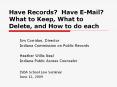 Have Records Have EMail What to Keep, What to Delete, and How to do each