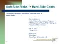 Soft Side Risks Hard Side Costs