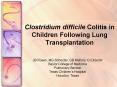 Clostridium difficile Colitis in Children Following Lung Transplantation