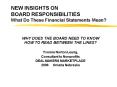 NEW INSIGHTS ON BOARD RESPONSIBILITIES What Do These Financial Statements Mean