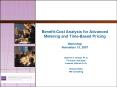 BenefitCost Analysis for Advanced Metering and TimeBased Pricing Workshop November 13, 2007