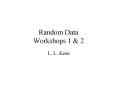 Random Data Workshops 1