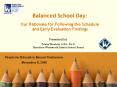 Balanced School Day: Our Rationale for Following the Schedule and Early Evaluation Findings