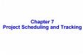Chapter 7 Project Scheduling and Tracking