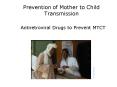 Prevention of Mother to Child Transmission