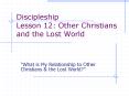 Discipleship Lesson 12: Other Christians and the Lost World