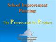 School Improvement Planning: The Process and the Product