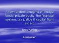 A few random thoughts on hedge funds, private equity, the financial system, tax justice