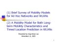 1 Brief Survey of Mobility Models for Ad Hoc Networks and WLANs 2 A Mobility Model for Both Longterm