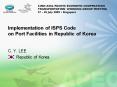 Implementation of ISPS Code on Port Facilities in Republic of Korea